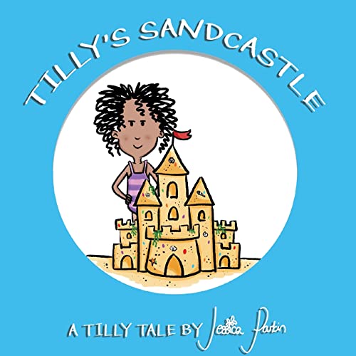 Stock image for Tilly's Sandcastle: Children's Funny Picture Book: 4 (Tilly Tales) for sale by WorldofBooks