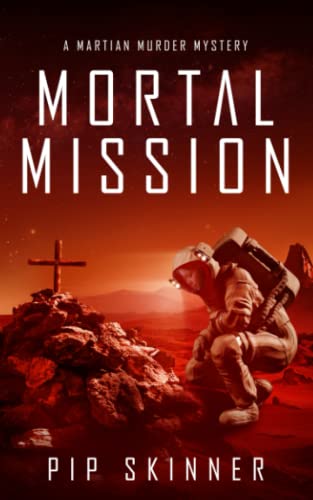 Stock image for Mortal Mission: A Martian Murder Mystery for sale by THE SAINT BOOKSTORE