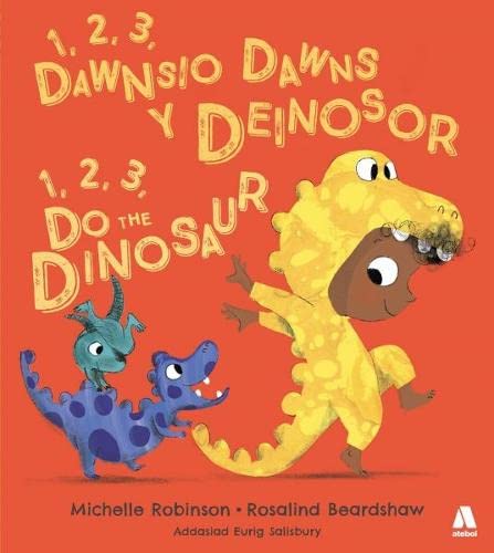 9781913245528: 1, 2, 3, Dawnsio Dawns y Deinosor / 1, 2, 3, Do the Dinosaur