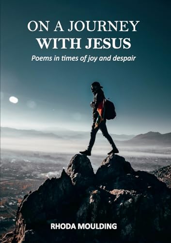 Stock image for On a Journey with Jesus Poems in times of joy and despair for sale by PBShop.store US
