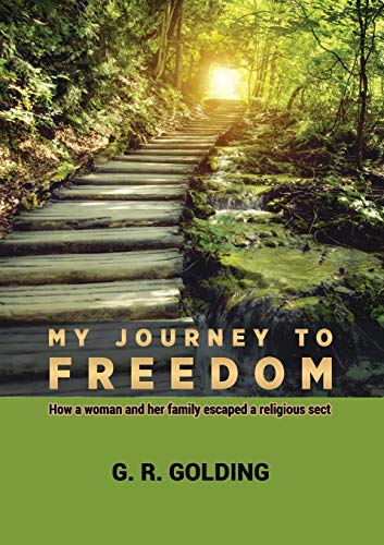 Stock image for My Journey to Freedom: How a woman and her family escaped a religious sect for sale by Lucky's Textbooks