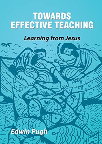 9781913247515: Towards Effective Teaching: Learning from Jesus