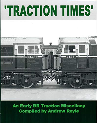 Stock image for Traction Times: An Early BR Traction Miscellany for sale by NIGEL BIRD BOOKS