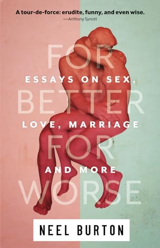 Stock image for For Better For Worse: Essays on Sex, Love, Marriage, and More (Ataraxia) for sale by GF Books, Inc.
