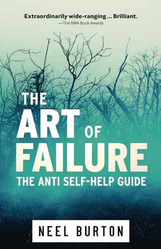Stock image for The Art of Failure: The Anti Self-Help Guide (Ataraxia) for sale by GF Books, Inc.