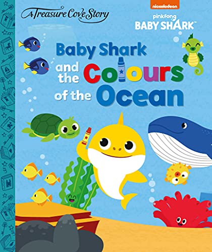 Beispielbild fr PinkFong Baby Shark - Colours Of The Ocean (Treasure Cove Story) zum Verkauf von WorldofBooks