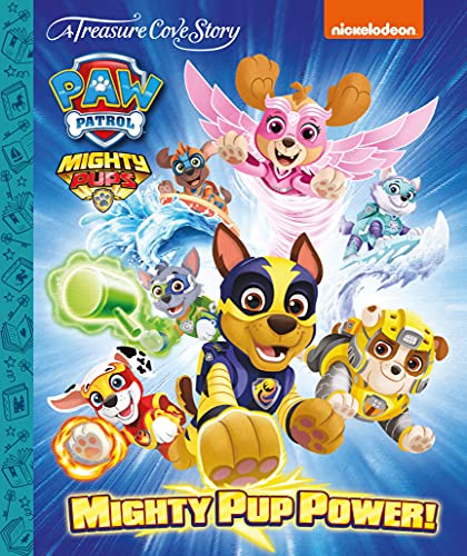 Stock image for Paw Patrol Mighty Pup Power (Treasure Cove Story) for sale by WorldofBooks