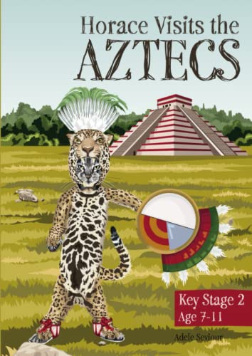 Stock image for Horace Visits The Aztecs for sale by PBShop.store US