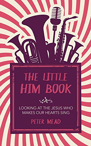 Beispielbild für The Little Him Book: Looking at the Jesus who makes our hearts sing zum Verkauf von medimops
