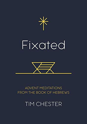 9781913278953: Fixated: Advent Meditations from the Book of Hebrews