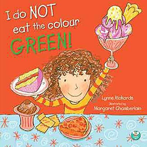 Stock image for I Do NOT Eat the Colour GREEN! for sale by Blackwell's