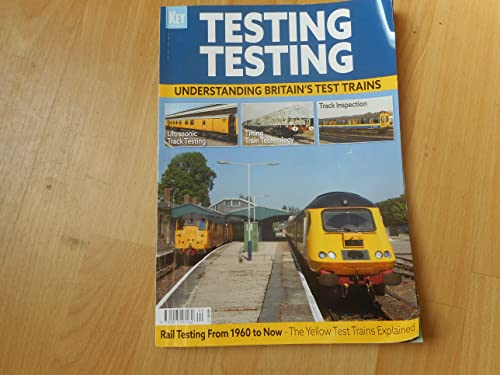 Beispielbild fr Testing Testing: Understanding Britain's Test Trains: Rail Testing From 1960 to Now - The Yellow Test trains Explained zum Verkauf von Ryde Bookshop Ltd