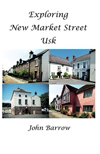 Stock image for Exploring New Market Street Usk for sale by WorldofBooks