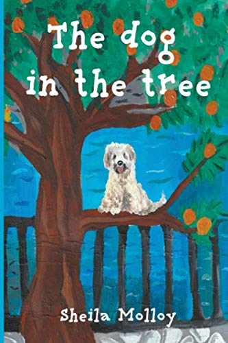 Imagen de archivo de The Dog In The Tree a la venta por WorldofBooks