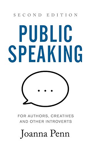 Imagen de archivo de Public Speaking for Authors, Creatives and Other Introverts: Second Edition (Creative Business Books for Writers and Authors) a la venta por Zoom Books Company