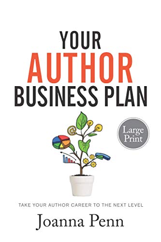 Beispielbild fr Your Author Business Plan Large Print: Take Your Author Career To The Next Level zum Verkauf von GreatBookPrices