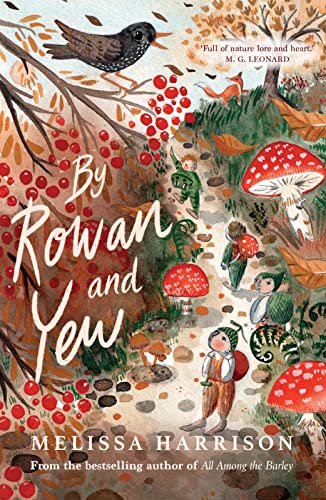 Stock image for By Rowan and Yew: the perfect cosy read for children, chosen as one of Countryfile's best books of 2021 for sale by WorldofBooks