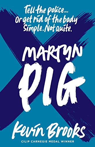 9781913322182: Martyn Pig: A stunning reissue of the Branford Boase-winning novel from Kevin Brooks