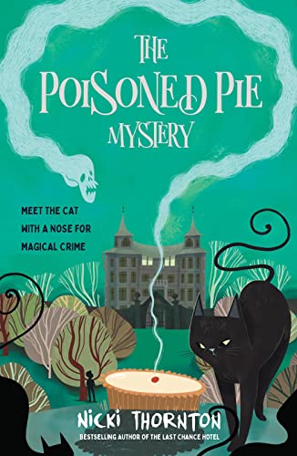 Imagen de archivo de The Poisoned Pie Mystery: a new magical mystery by the author of THE LAST CHANCE HOTEL a la venta por WorldofBooks