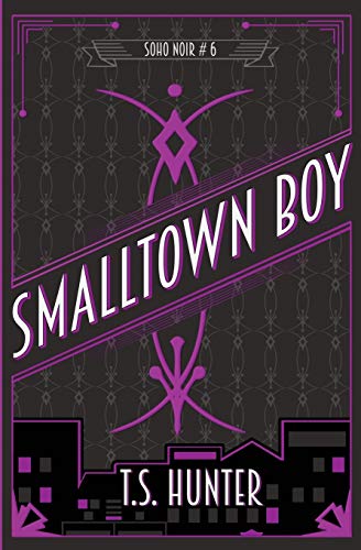 Stock image for Smalltown Boy: Soho Noir Series #6 for sale by ThriftBooks-Atlanta