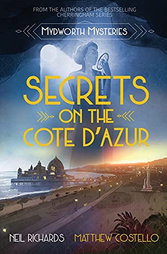 Beispielbild fr Secrets on the Cote D'Azur (8) (Mydworth Mysteries) zum Verkauf von WorldofBooks