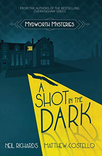 Stock image for A Shot in the Dark: Large Print Version (Mydworth Mysteries) for sale by Books Unplugged