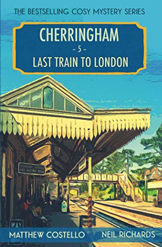 Stock image for Last Train to London : A Cherringham Cosy Mystery for sale by GreatBookPrices