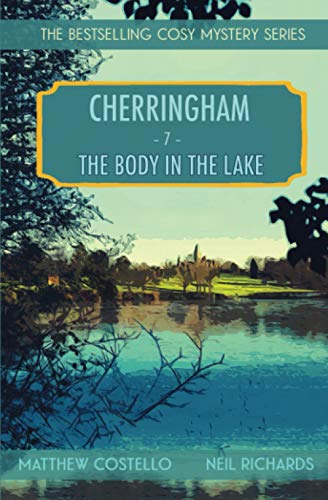 Stock image for The Body in the Lake: A Cosy Mystery (Cherringham Cosy Mystery) for sale by SecondSale