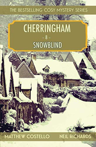 Stock image for Snowblind: A Cosy Mystery (Cherringham Cosy Mystery) for sale by SecondSale