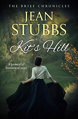 Beispielbild fr Kit's Hill: A powerful historical saga: 1 (The Brief Chronicles series) zum Verkauf von WorldofBooks