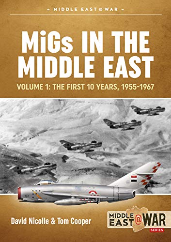 Beispielbild fr MiGs in the Middle East zum Verkauf von Blackwell's