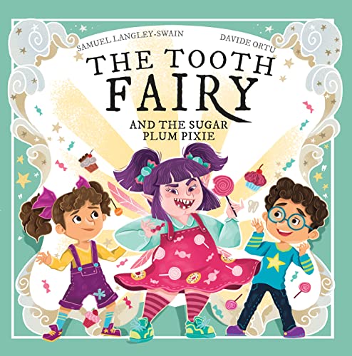 Stock image for The Tooth Fairy and the Sugar Plum Pixie (The Tooth Fairy Adventures): 4 for sale by WorldofBooks
