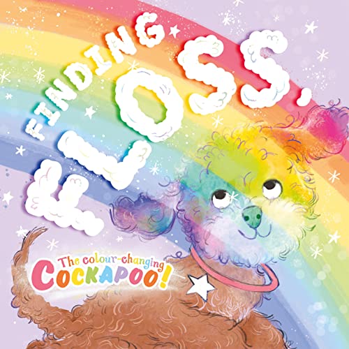 Stock image for Finding Floss, The colour-changing Cockapoo! for sale by WorldofBooks