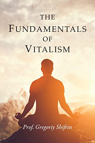 Imagen de archivo de The Fundamentals of Vitalism a la venta por ThriftBooks-Atlanta