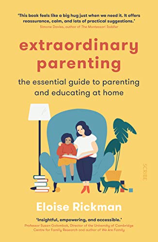 Beispielbild fr Extraordinary Parenting: the essential guide to parenting and educating at home zum Verkauf von WorldofBooks