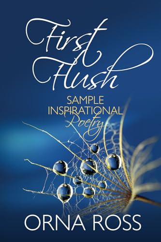 Stock image for First Flush: Sample Inspirational Poetry (Selected Inspirational Poems) for sale by GF Books, Inc.