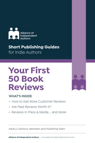 Stock image for Your First 50 Book Reviews: Quick & Easy Guides for Indie Authors (Short Publishing Guides for Indie Authors) for sale by GF Books, Inc.