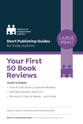 Stock image for Your First 50 Book Reviews: ALLi's Guide to Getting More Reader Reviews for sale by ThriftBooks-Atlanta