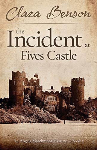 Imagen de archivo de The Incident at Fives Castle: 5 (An Angela Marchmont Mystery) a la venta por WorldofBooks