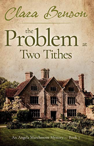 9781913355067: The Problem at Two Tithes: 7 (An Angela Marchmont Mystery)