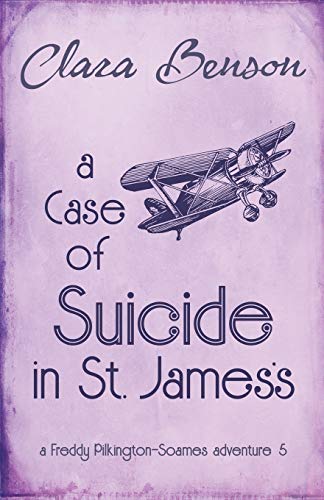 Beispielbild fr A Case of Suicide in St. James's: 5 (A Freddy Pilkington-Soames Adventure) zum Verkauf von WorldofBooks