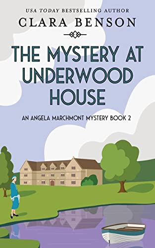 Beispielbild fr The Mystery at Underwood House (An Angela Marchmont Mystery) zum Verkauf von SecondSale