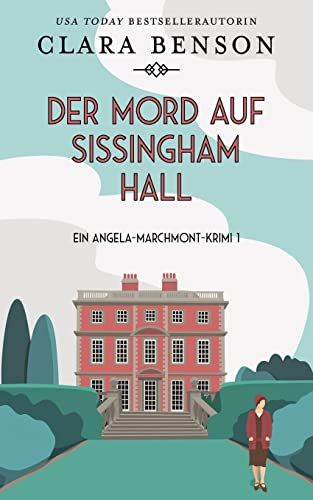 Beispielbild fr Der Mord Auf Sissingham Hall (Ein Angela-Marchmont-Krimi, Band 1) zum Verkauf von medimops