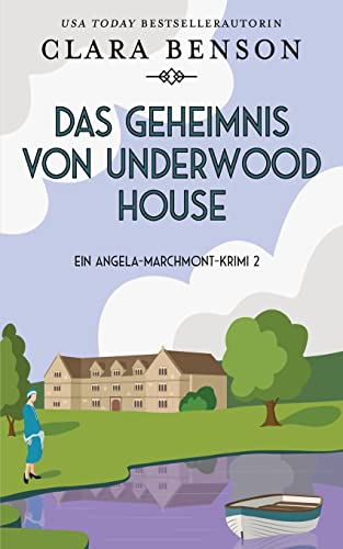 Beispielbild fr Das Geheimnis von Underwood House (Ein Angela-Marchmont-Krimi) zum Verkauf von medimops