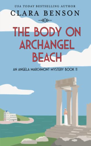 Beispielbild fr The Body on Archangel Beach: 11 (An Angela Marchmont Mystery) zum Verkauf von WeBuyBooks