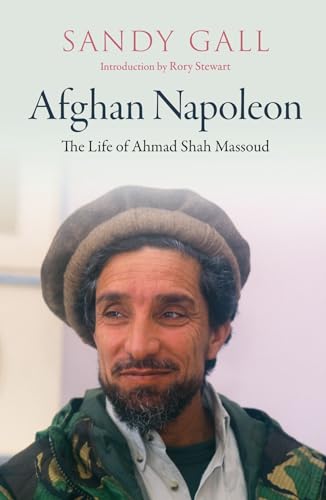 Imagen de archivo de Afghan Napoleon: The Life of Ahmad Shah Massoud a la venta por AwesomeBooks