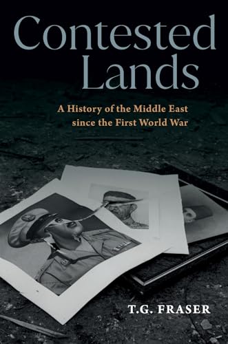 Stock image for Contested Lands: A History of the Middle East since the First World War for sale by WorldofBooks