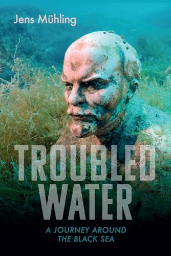 Beispielbild fr Troubled Water: A Journey Around the Black Sea (Armchair Traveller) zum Verkauf von AwesomeBooks