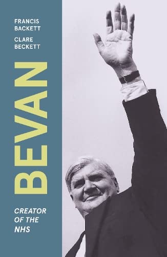 9781913368838: Bevan: Creator of the NHS
