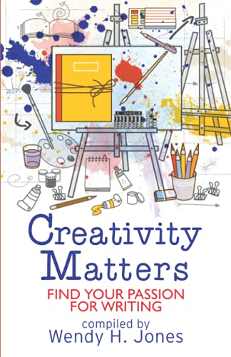 Stock image for Creativity Matters: Find Your Passion for Writing (Writing Matters) for sale by GF Books, Inc.